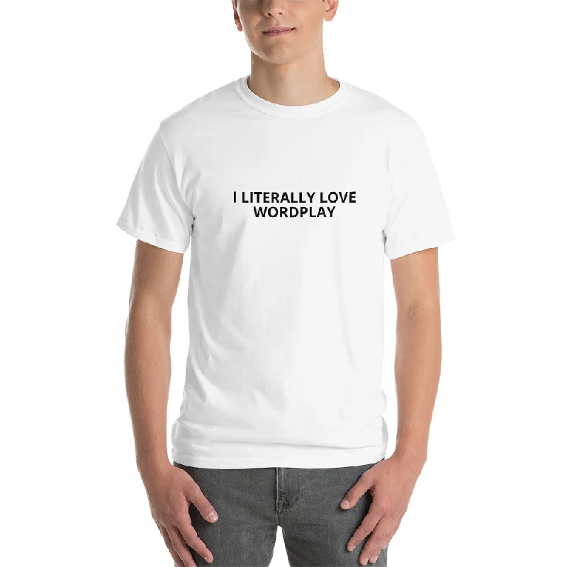 I Literally Love Wordplay Short Sleeve T-Shirt