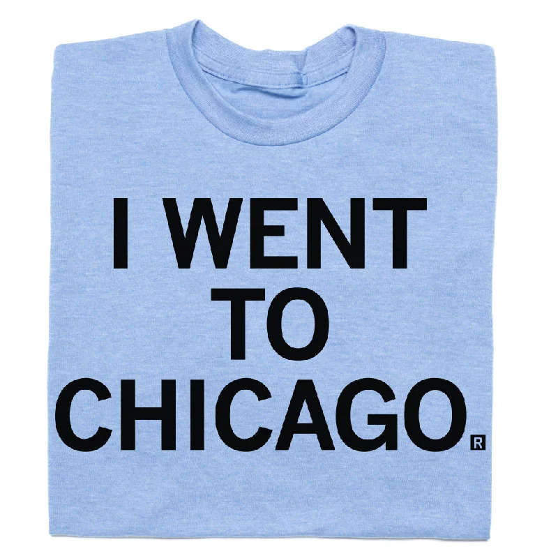 I Went To Chicago