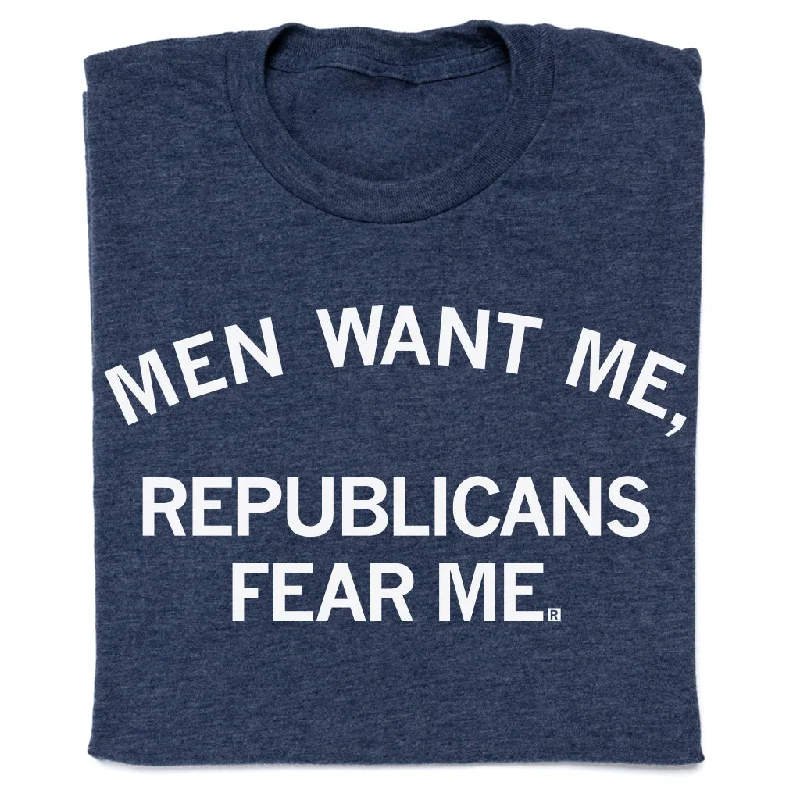 Men Want Me Republicans Fear Me