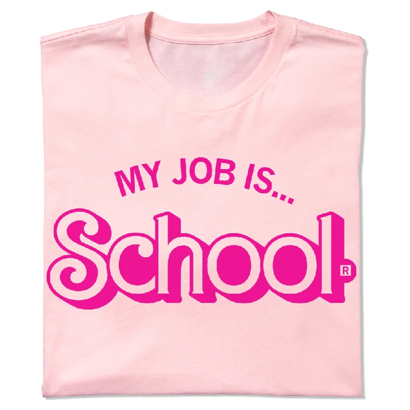 My Job Is School