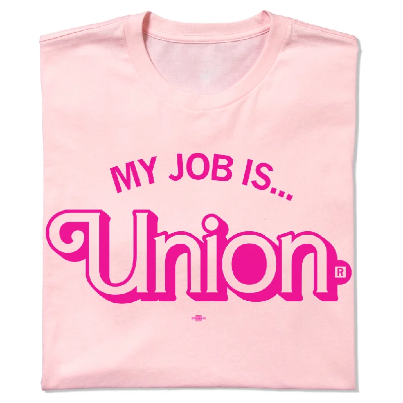 My Job Is Union